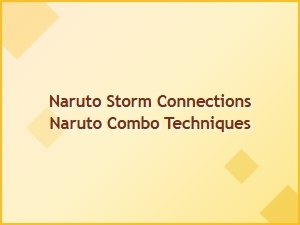 Naruto Storm Connections Combo Builds